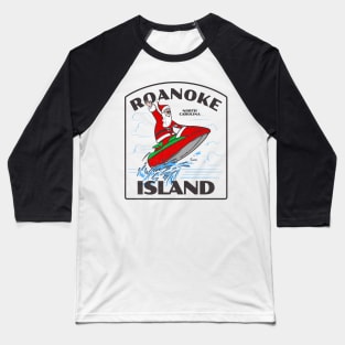 Roanoke Island, NC Christmas Vacationing Waterskiing Santa Baseball T-Shirt